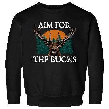 Discover Aim for the Bucks Deer Hunting Elk Hunter Friends Sweatshirts