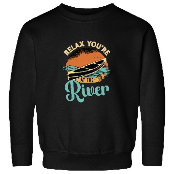 Discover Canoeing Relax You're At The River Loves Paddling Sweatshirts