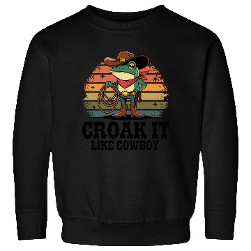 Discover Croak It Like Cowboy Sweatshirts