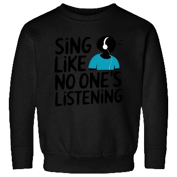 Discover Sing Your Heart Out Sweatshirts