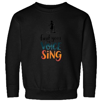 Discover Sing Your Heart Out Sweatshirts