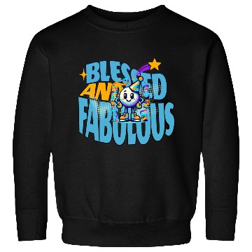 Discover Blessed And Fabulous - Numbers 6:24-25 Sweatshirts