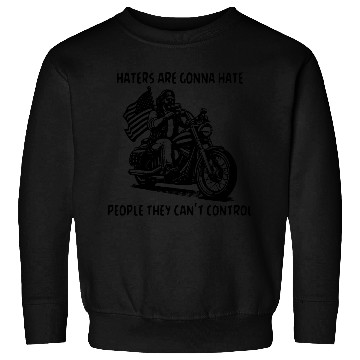 Discover Haters Gonna Hate People They Can’t Control Sweatshirts