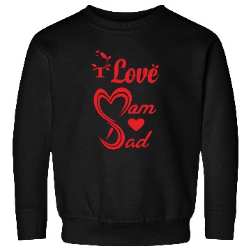 Discover i love mom dad Sweatshirts