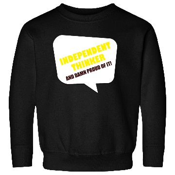 Discover Independent Thinker Sweatshirts