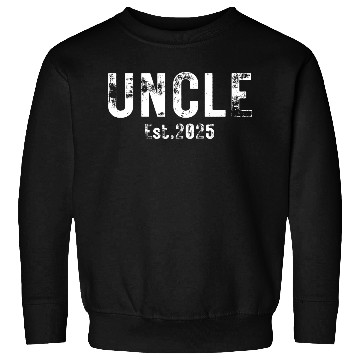 Discover Uncle Est 2025 (heavily distressed font) Sweatshirts