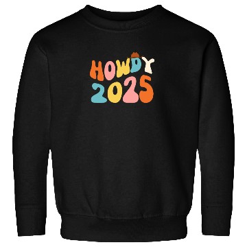 Discover Howdy 2025 funny 2025 NYE Groovy Sweatshirts