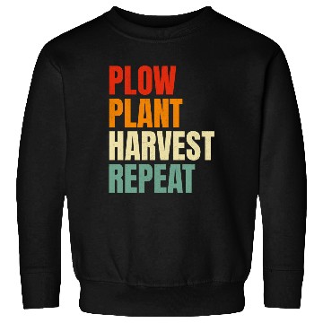 Discover Plow Plant Harvest Repeat Farming Sweatshirts