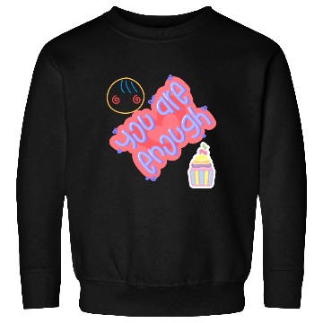 Discover Truly you are enough for me-design by shahishop Sweatshirts