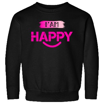 Discover I Am Happy – Positive Vibes Typography Sweatshirts