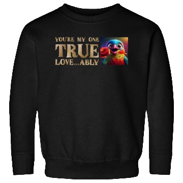 Discover You're My One True Love...A-Bully! Sweatshirts