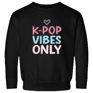 Discover K-Pop Vibes Only-stylish K-pop Design Sweatshirts
