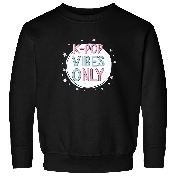 Discover K-Pop Vibes Only-stylish K-pop Design Sweatshirts