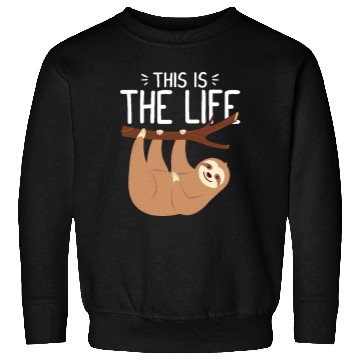 Discover This Is the Life Funny Sloth Cute Hanging Animal Sweatshirts