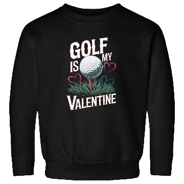 Discover Golf is my Valentine Sweatshirts