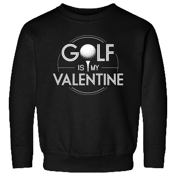 Discover Golf is my Valentine Sweatshirts