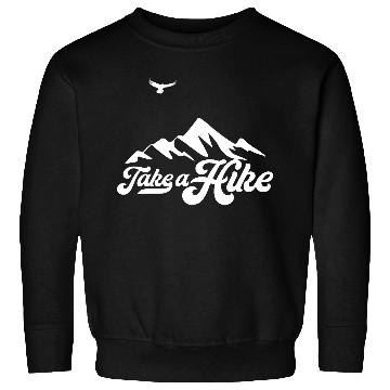 Discover Take A Hike Sweatshirts