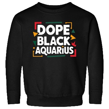 Discover Dope Black Aquarius Sweatshirts