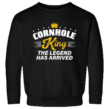 Discover Cornhole King THE LEGEND HAS ARRIVED Cornhole Gift Sweatshirts