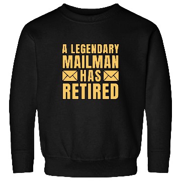 Discover A Legendary Mailman Has Retired Postal Worker Sweatshirts