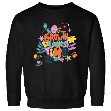 Discover Growth takes time motivational Sweatshirts
