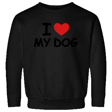 Discover I Love My Dog Sweatshirts