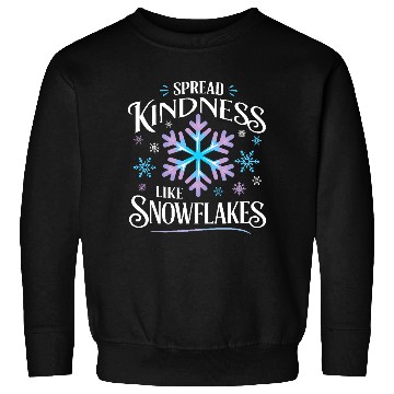 Discover Spread Kindness Like Snowflakes Sweatshirts