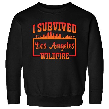 Discover I Survived Los Angeles Wildfire Sweatshirts