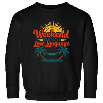 Discover Weekend Love Sweatshirts