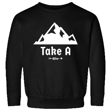 Discover Take a Hike – Mountain Hike Adventure Sweatshirts Sweatshirts
