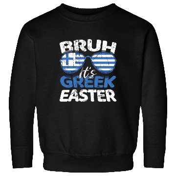 Discover Bruh It's Greek Easter Greece Flag Funny Easter Sweatshirts