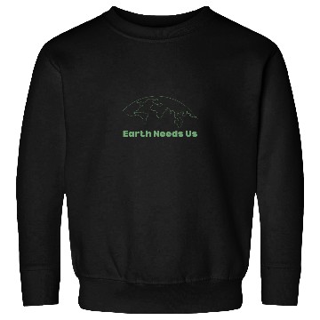 Discover earth need us sustainability Sweatshirts