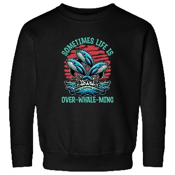 Discover Whale Watching Sometimes Life Is Over Sea Lover Sweatshirts