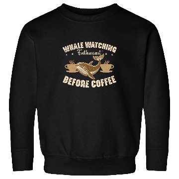 Discover Whale Watching Enthusiast Before Sailing Coffee Sweatshirts