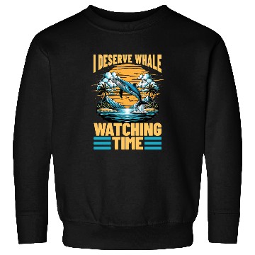Discover Whale Watching I Deserve Whale Watching Sailing Sweatshirts