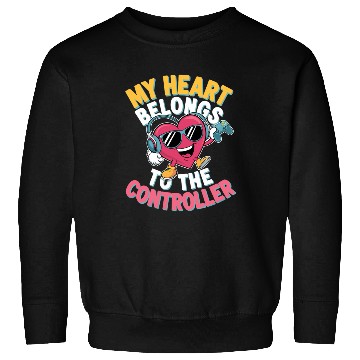 Discover My Heart Belongs to the Controller Sweatshirts
