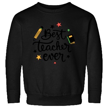 Discover Best Teacher Ever Sweatshirts