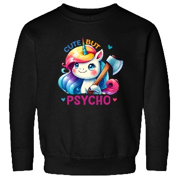 Discover Cute But Psycho Sweatshirts
