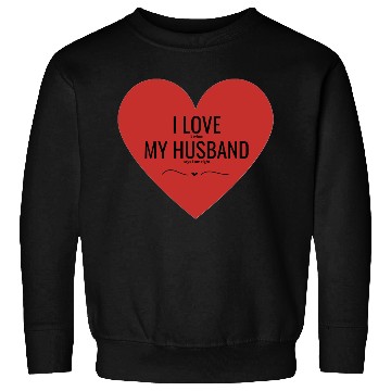 Discover I Love My Husband Sweatshirts