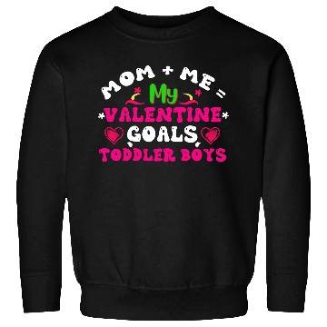 Discover Mom Me Valentine Goals Toddler Boys Sweatshirts