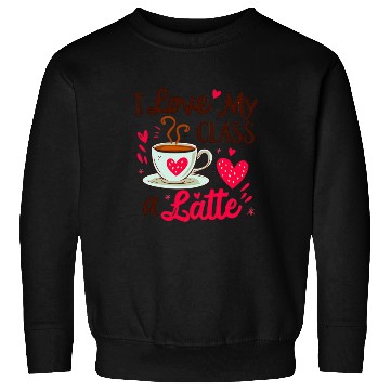 Discover Funny I Love My Class A Latte Coffee Teacher Sweatshirts