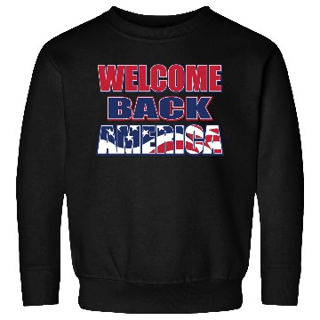 Discover Welcome Back America Patriotic Design Sweatshirts