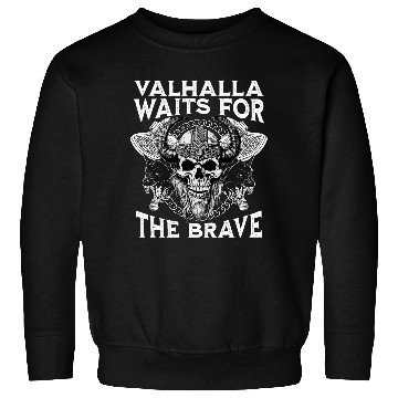 Discover Valhalla Waits For The Brave Sweatshirts