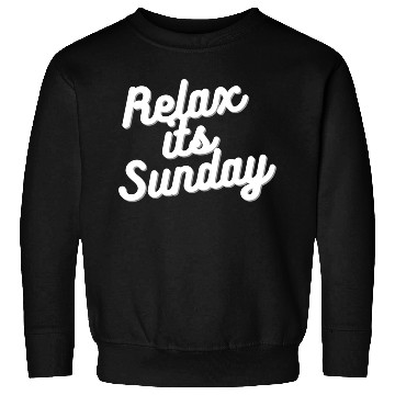 Discover Relax It's Sunday Sweatshirts