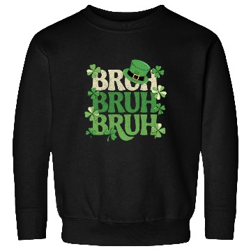 Discover Bruh St. Patrick's Day Funny Green Shamrock Sweatshirts