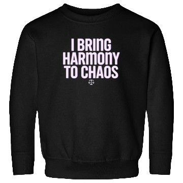 Discover Libra Zodiac I Bring Harmony To Chaos Sweatshirts