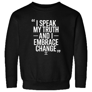 Discover Gemini Zodiac: I Speak My Truth And I Embrace Sweatshirts