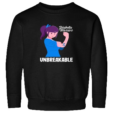 Discover Diabetes Type 1 Awareness Warrior Unbreakable Sweatshirts