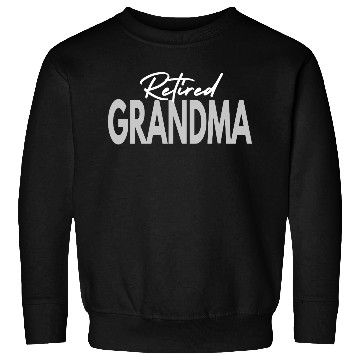Discover retired grandma Sweatshirts