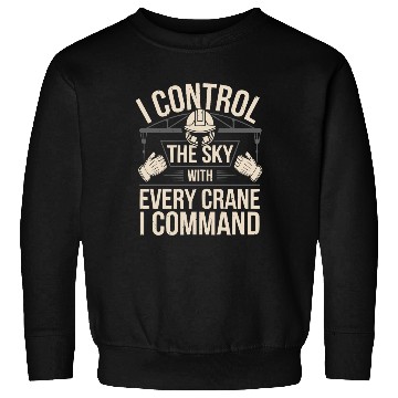 Discover Crane Operator Job Profession Construction Worker Sweatshirts